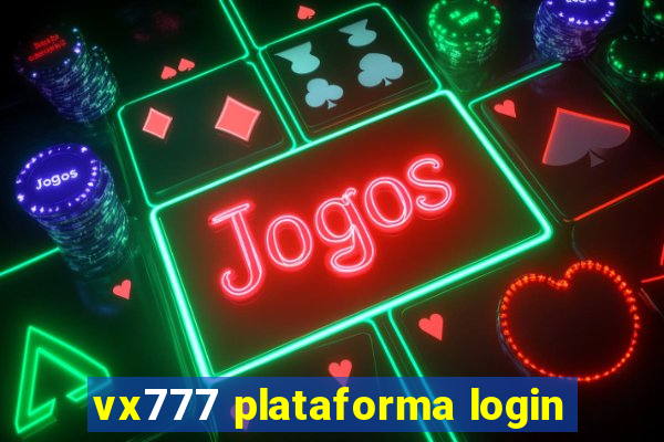 vx777 plataforma login