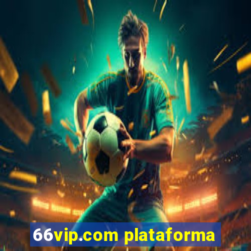 66vip.com plataforma