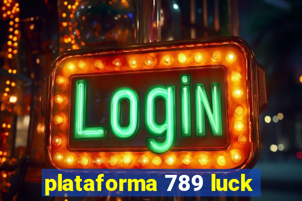 plataforma 789 luck