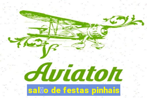 sal茫o de festas pinhais