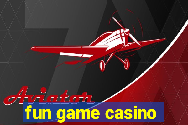 fun game casino