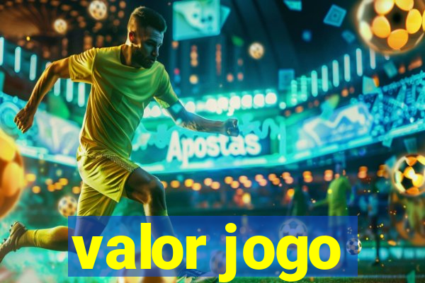 valor jogo