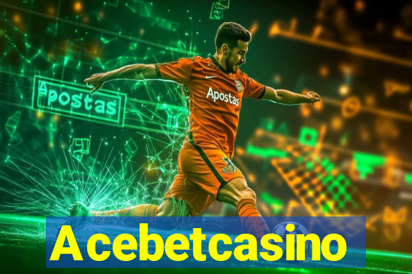 Acebetcasino