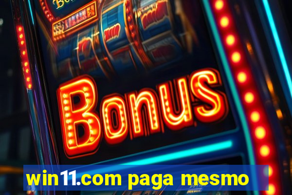 win11.com paga mesmo