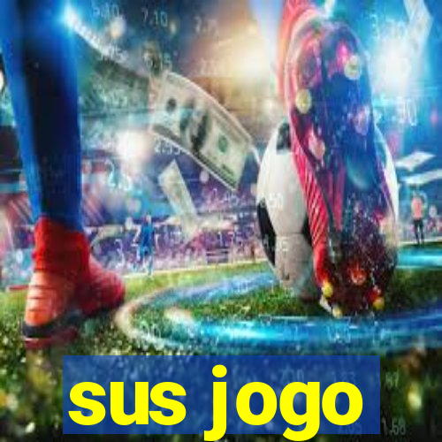 sus jogo