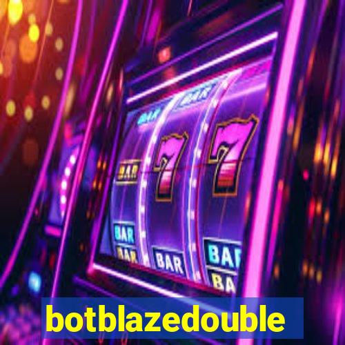 botblazedouble