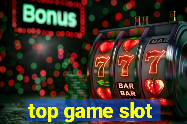 top game slot