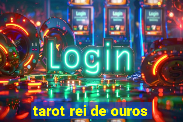 tarot rei de ouros