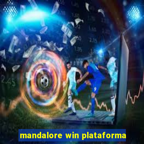 mandalore win plataforma