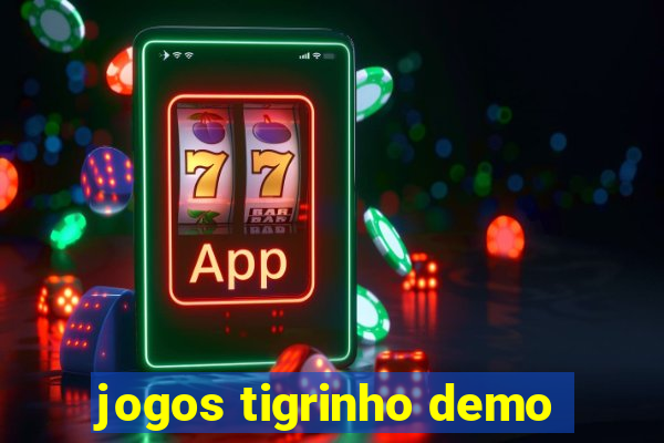 jogos tigrinho demo