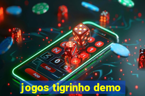 jogos tigrinho demo