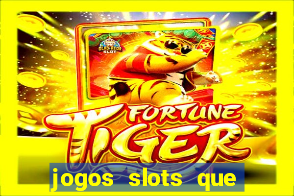 jogos slots que pagam no cadastro