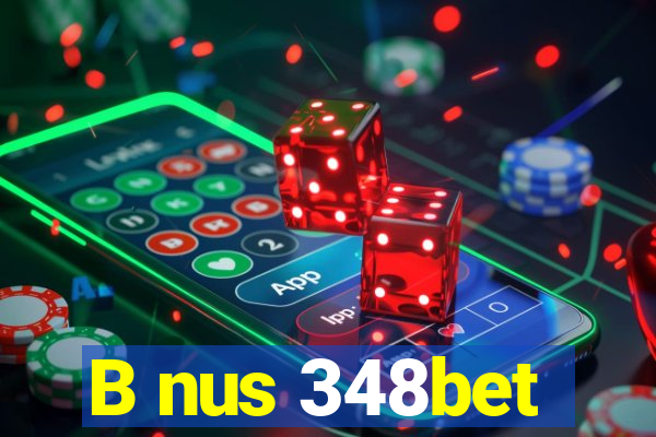 B nus 348bet