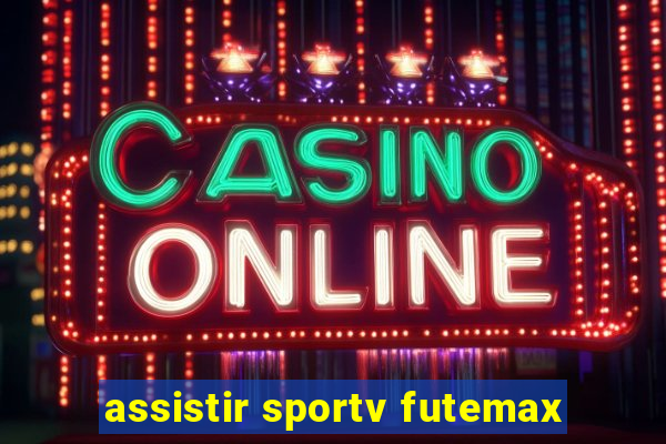 assistir sportv futemax