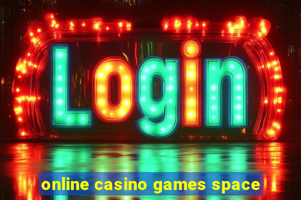 online casino games space