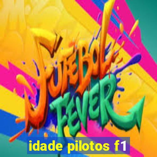 idade pilotos f1