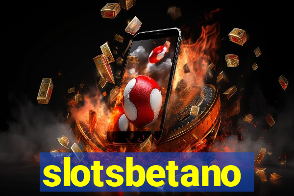 slotsbetano