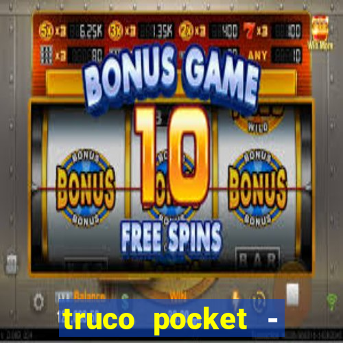 truco pocket - truco online