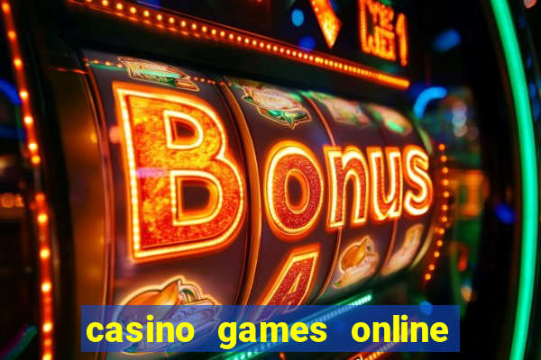 casino games online real money