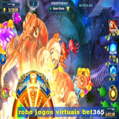 robo jogos virtuais bet365