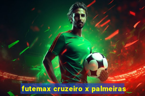 futemax cruzeiro x palmeiras