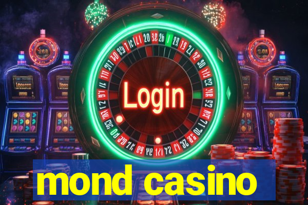 mond casino