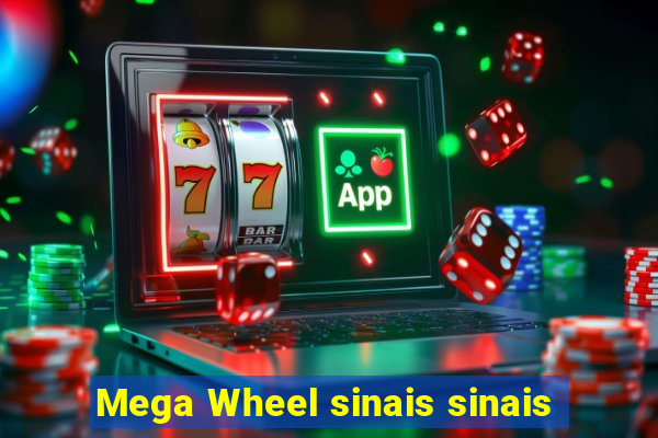 Mega Wheel sinais sinais