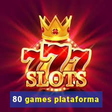 80 games plataforma