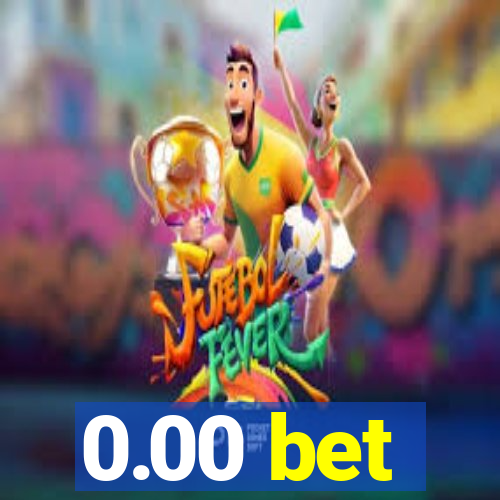 0.00 bet