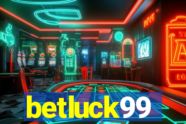 betluck99