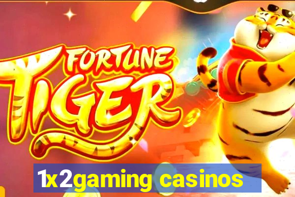 1x2gaming casinos