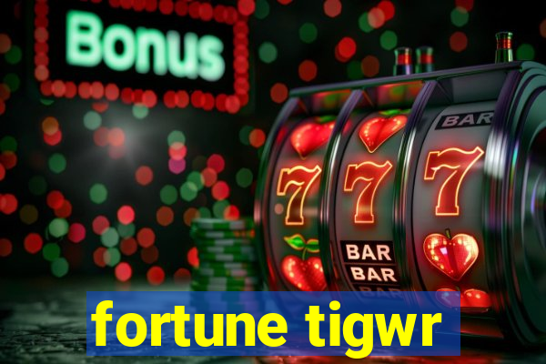 fortune tigwr