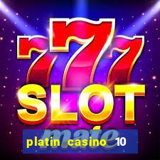 platin casino 10 giros gr谩tis