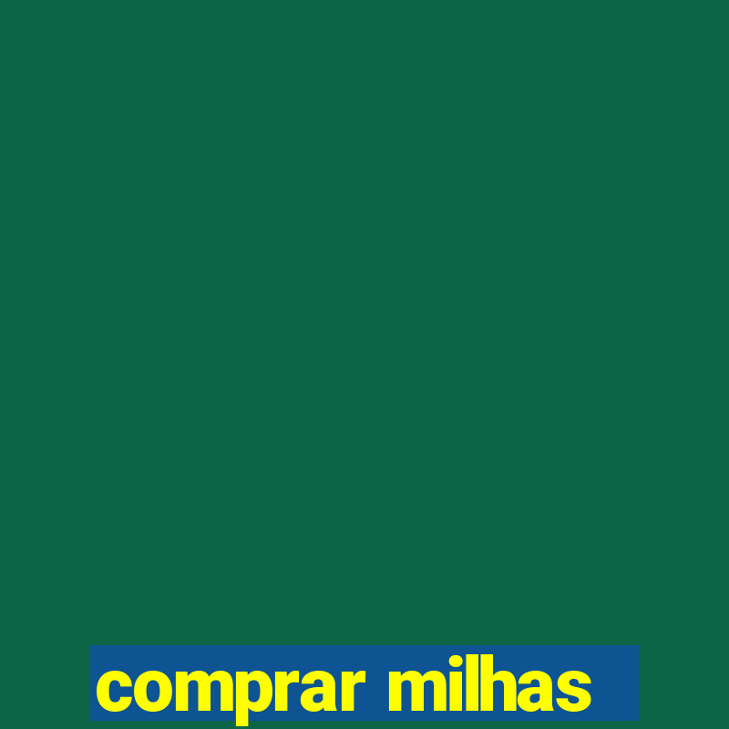 comprar milhas