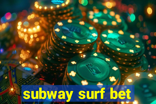 subway surf bet