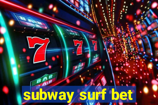 subway surf bet