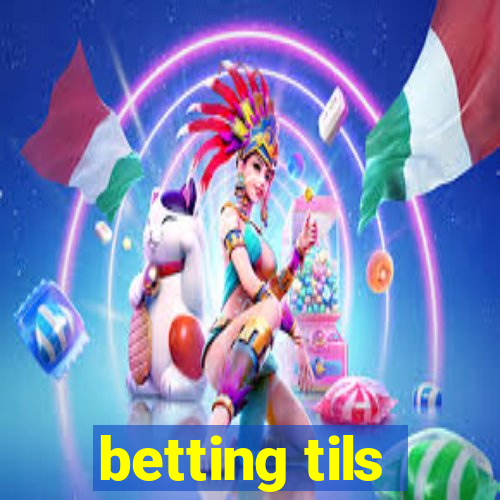 betting tils