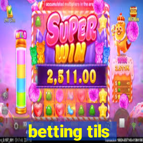 betting tils