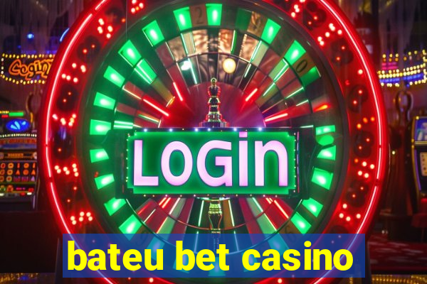 bateu bet casino