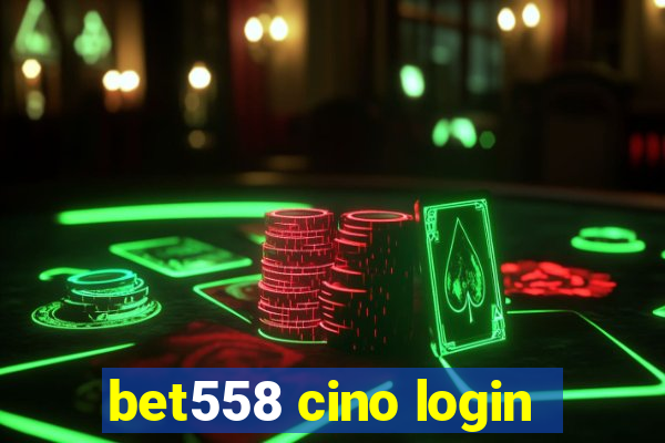 bet558 cino login