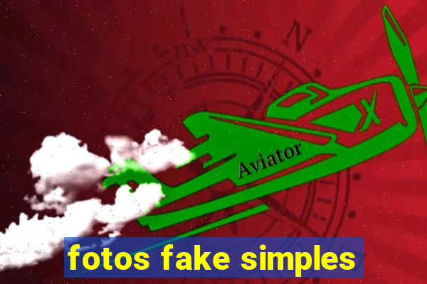 fotos fake simples