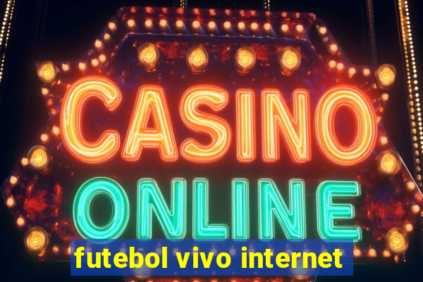 futebol vivo internet