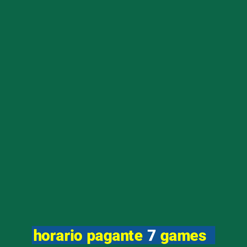 horario pagante 7 games