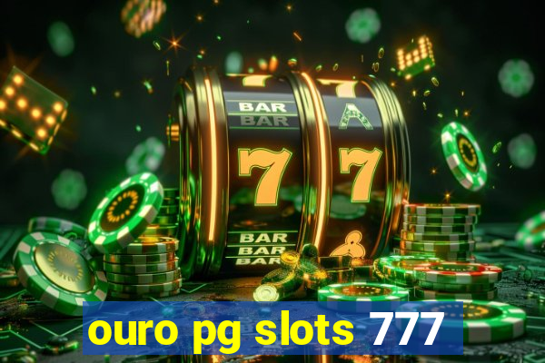 ouro pg slots 777