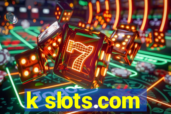 k slots.com