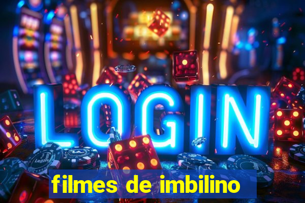 filmes de imbilino