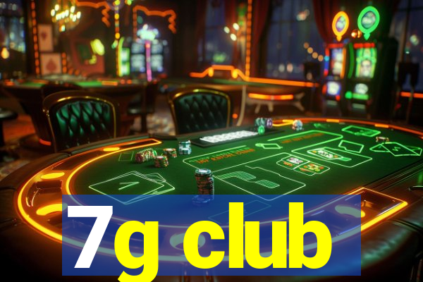 7g club