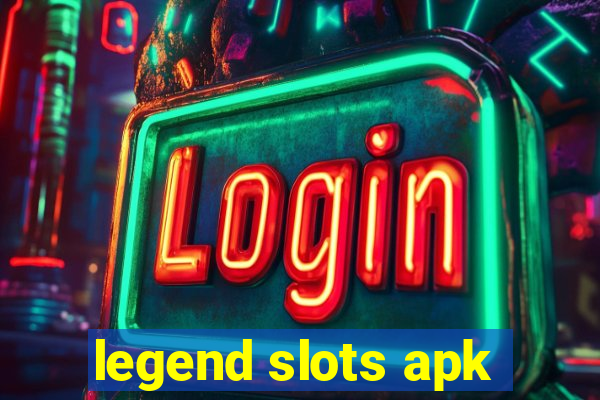 legend slots apk