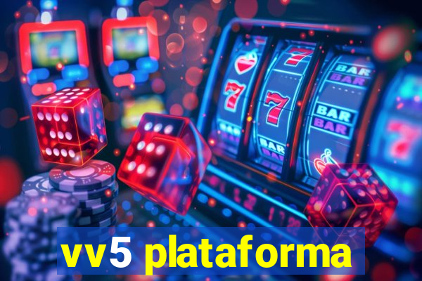 vv5 plataforma