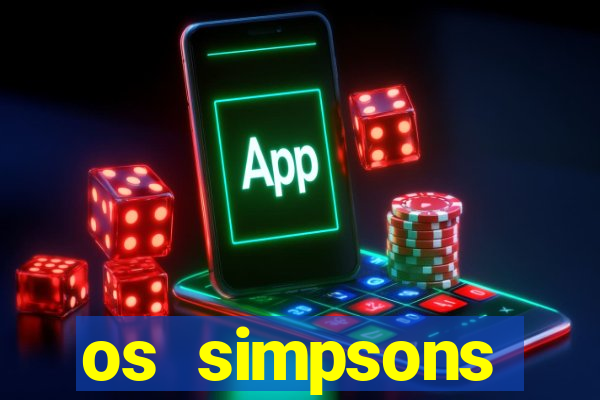 os simpsons assistir online dublado